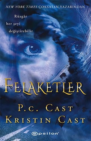 Cast, Kristin / P. C. Cast. Felaketler. Epsilon Yayinevi, 2022.