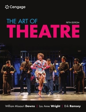 Downs, William / Wright et al. The Art of Theatre - Then and Now. Cengage Learning, 2026.
