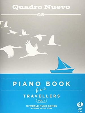 Piano Book for Travellers (Vol. 1) - 18 World Music Songs arranged by Susi Weiss. Edition DUX, 2019.