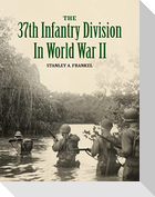 The 37th Infantry Division in World War II
