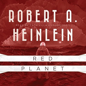 Heinlein, Robert A.. Red Planet. Blackstone Publishing, 2016.