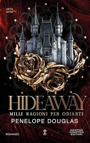 Douglas, Penelope. Mille ragioni per odiarti. Hideaway. Devil's night series. Ediz. limitata. Newton Compton Editori, 2025.