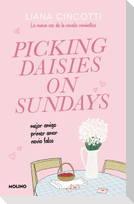 Recogiendo Margaritas En Domingo / Picking Daisies on Sundays