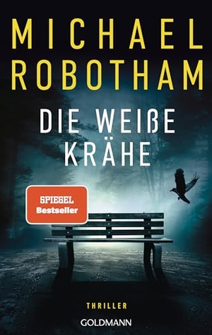 Robotham, Michael. Die weiße Krähe - Thriller - Wenn die Wahrheit tödlich ist - der neue packende Thriller des Nr. 1-SPIEGEL-Bestsellerautors. Goldmann Verlag, 2025.