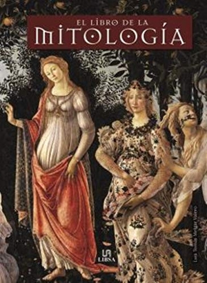 Melgar, Luis T. / Equipo Editorial. El libro de la mitología. Editorial LIBSA, S.A., 2019.