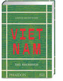 Vietnam - Das Kochbuch