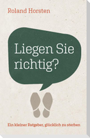 Liegen Sie richtig?