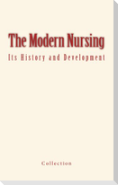 The Modern Nursing: its History and Development