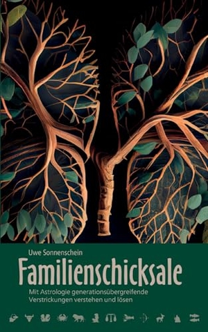 Sonnenschein, Uwe. Familienschicksale - Mit Astrologie generationsübergreifende Verstrickungen verstehen und lösen. Books on Demand, 2024.