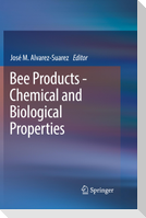 Bee Products - Chemical and Biological Properties