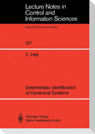 Deterministic Identification of Dynamical Systems