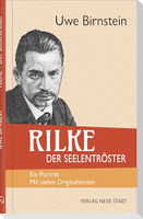 Rilke, der Seelentröster