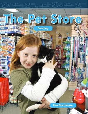 Perlman Greathouse, Lisa / Lisa Greathouse. The Pet Store. Teacher Created Materials, 2011.