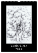 Vizsla-Liebe (Wandkalender 2024 DIN A2 hoch), CALVENDO Monatskalender