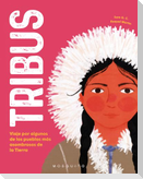 Tribus : viaje por algunos de los pueblos más asombrosos de la Tierra
