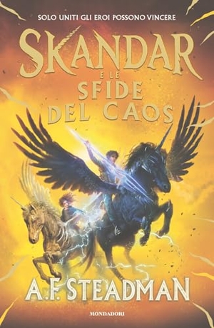 Steadman, A. F.. Skandar e le sfide del caos. Mondadori, 2024.