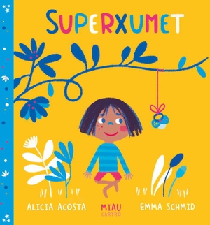 Gasol, Anna / Alicia Acosta. Superxumet. JAGUAR EDICIONES, 2019.