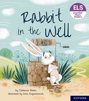 Baker, Catherine. Essential Letters and Sounds: Essential Phonic Readers: Oxford Reading Level 3: Rabbit in the Well. Oxford University Press, 2023.