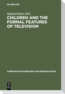 Children and the Formal Features of Television