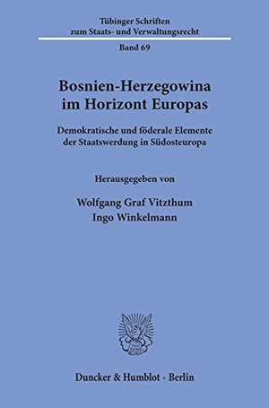 Vitzthum, Wolfgang Graf / Ingo Winkelmann (Hrsg.). Bosnien-Herzegowina im Horizont Europas. - Demokratische und föderale Elemente der Staatswerdung in Südosteuropa.. Duncker & Humblot, 2003.