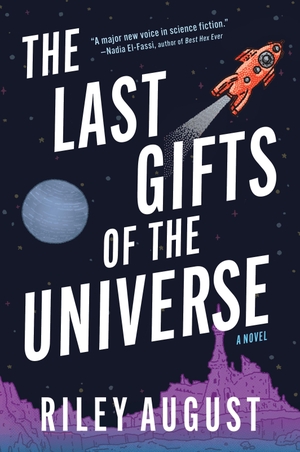 August, Riley. The Last Gifts of the Universe. Hanover Square Press, 2026.
