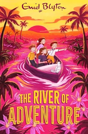 Blyton, Enid. The River of Adventure. Pan Macmillan, 2026.