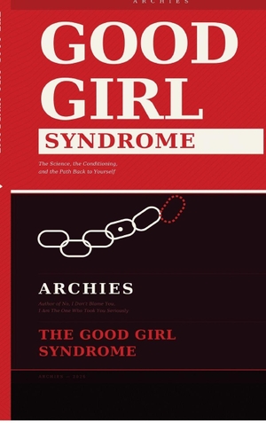 Archies. The Good Girl Syndrome. Notion Press Media Pvt. Ltd, 2026.