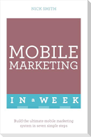 Successful Mobile Marketing in a Week