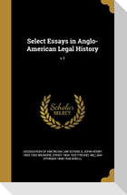 Select Essays in Anglo-American Legal History; v.1