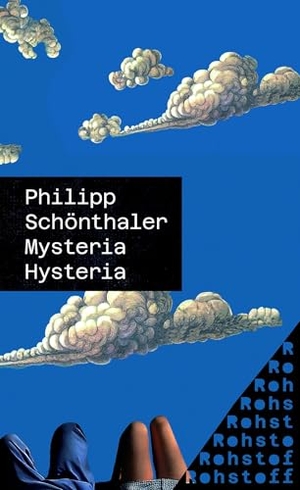 Schönthaler, Philipp. Mysteria Hysteria. Rohstoff, 2026.
