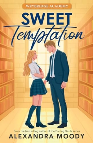 Moody, Alexandra. SWEET TEMPTATION_WEYBRIDGE PB. Harper Collins Publishers - UK Wholesale Acct, 2026.