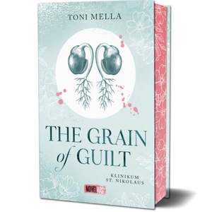 Mella, Toni. The Grain of Guilt - Klinikum St. Nikolaus. Novel Arc Verlag, 2025.