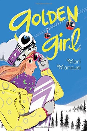Mancusi, Mari. Golden Girl. Aladdin Paperbacks, 2015.