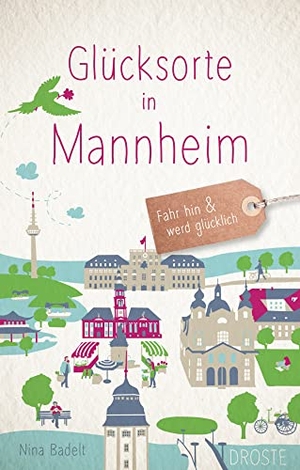 Badelt, Nina. Glücksorte in Mannheim - Fahr hin & werd glücklich - mit 80 ausgewählten Highlights und Geheimtipps für besondere Entdeckungen, Ausflüge und Kurztrips. Droste Verlag, 2024.