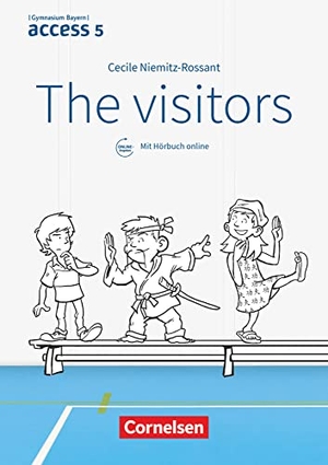Niemitz-Rossant, Cecile J.. Access - Bayern 5. Jahrgangsstufe - The Visitors - Lektüre mit Audios online zum Hörbuch. Cornelsen Verlag GmbH, 2018.