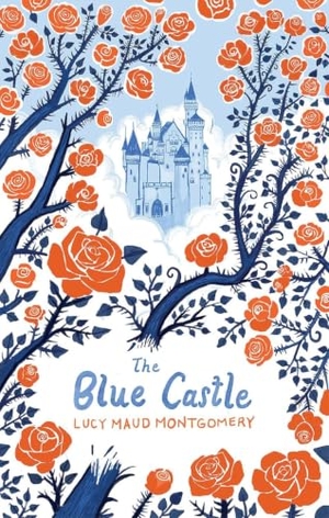 Montgomery, Lucy Maud. The Blue Castle. Nimbus Publishing Limited, 2026.