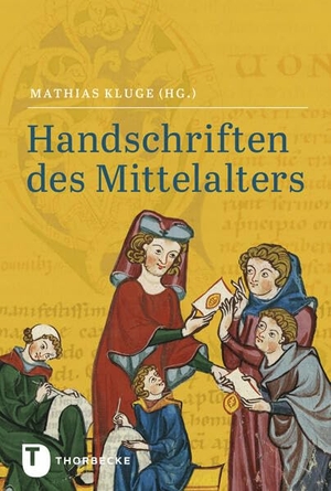 Kluge, Mathias. Handschriften des Mittelalters - Grundwissen Kodikologie und Paläographie. Thorbecke Jan Verlag, 2026.