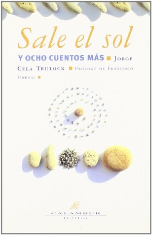 Umbral, Francisco / Jorge C. Trulock. Sale el sol y ocho cuentos más. Calambur Editorial, S.L., 1999.
