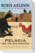 Pelagia and the Red Rooster