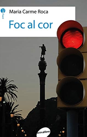 Roca, M. Carme. Foc al cor. Animallibres, S.L., 2017.