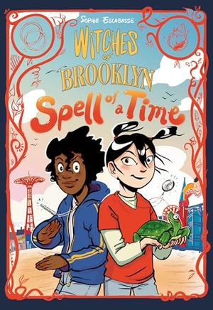 Escabasse, Sophie. Witches of Brooklyn: Spell of a Time - (A Graphic Novel). Random House Children's Books, 2023.