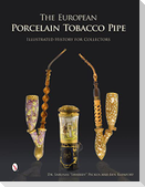 The European Porcelain Tobacco Pipe