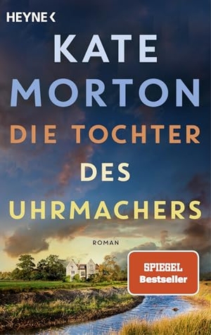 Morton, Kate. Die Tochter des Uhrmachers - Roman. Heyne Taschenbuch, 2026.