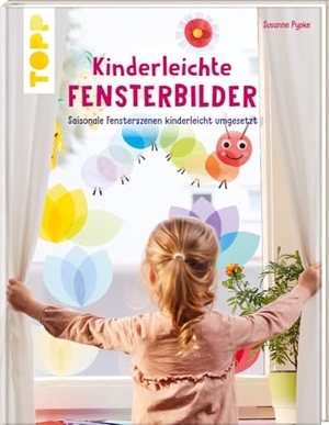 Pypke, Susanne. Kinderleichte Fensterbilder - Saisonale Fensterszenen kinderleicht umgesetzt. frechverlag GmbH, 2024.