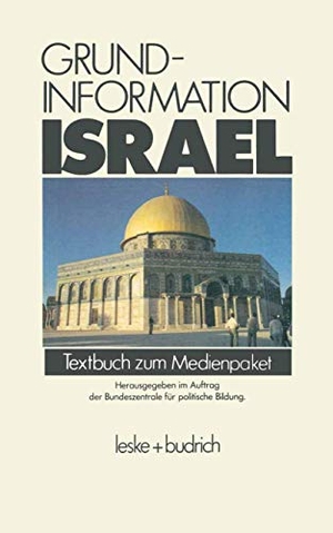 Bundeszentrale Für Politische Bildung. Grundinformation Israel - Textbuch zum Medienpaket. VS Verlag für Sozialwissenschaften, 2014.