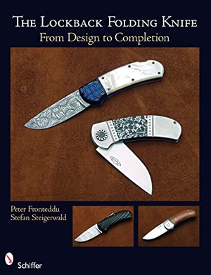 Fronteddu, Peter. The Lockback Folding Knife - From Design to Completion. Schiffer Publishing, 2010.