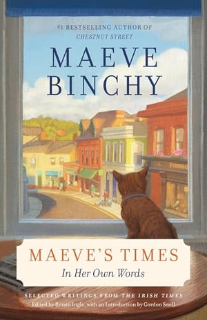Binchy, Maeve. Maeve's Times - In Her Own Words. Random House, 2015.