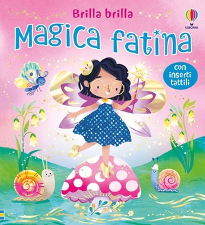 Milbourne, Anna. Magica fatina. Usborne, 2026.