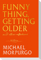 Funny Thing, Getting Older