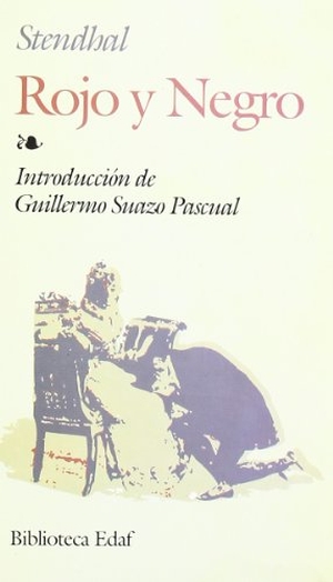 Stendhal / Guillermo Suazo Pascual. Rojo y negro. Editorial Edaf, S.L., 1980.
